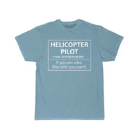 Thumbnail for Helicopter Pilot a person who flies shit you can't T-SHIRT THE AV8R