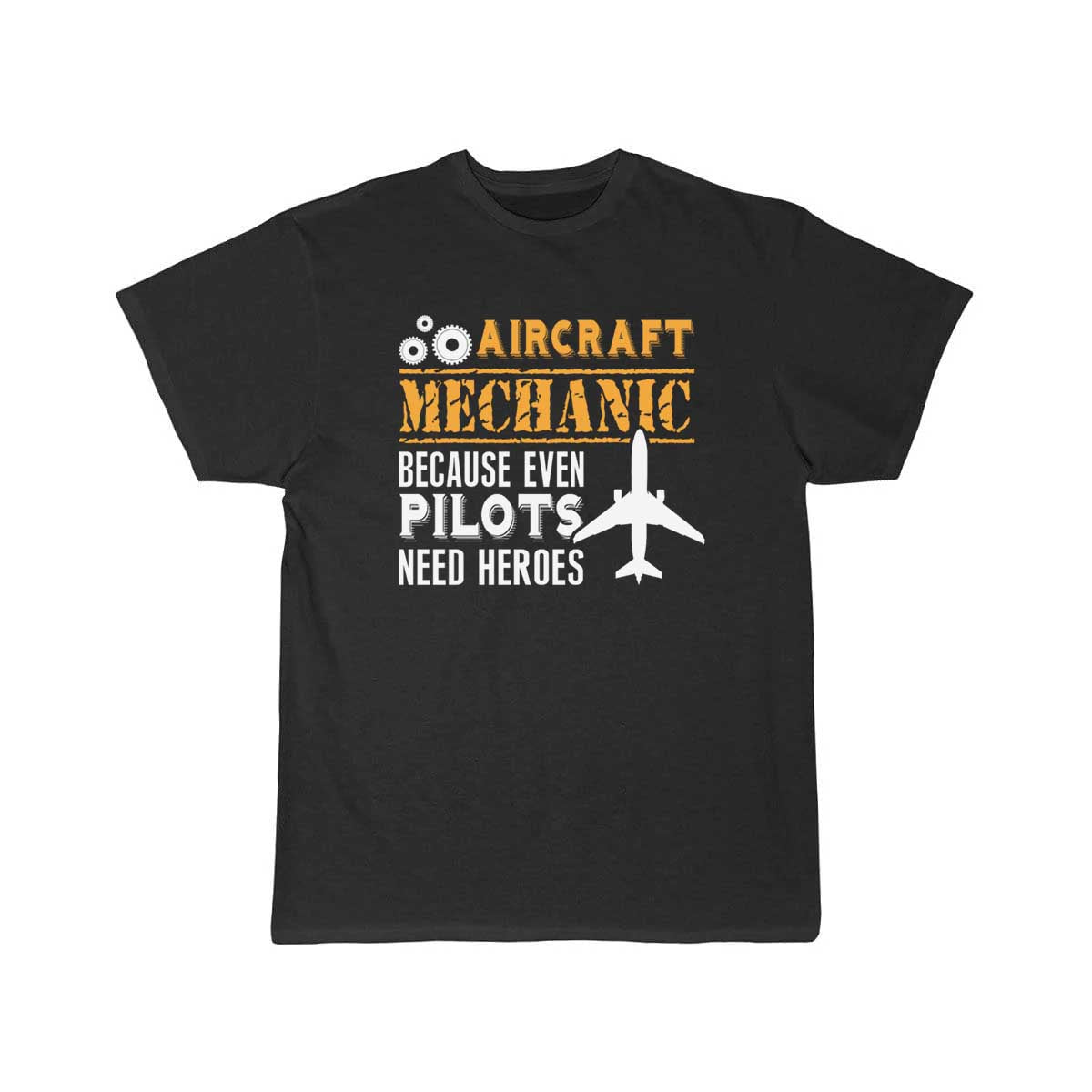 Aircraft Mechanic Because Even Pilots T-SHIRT THE AV8R