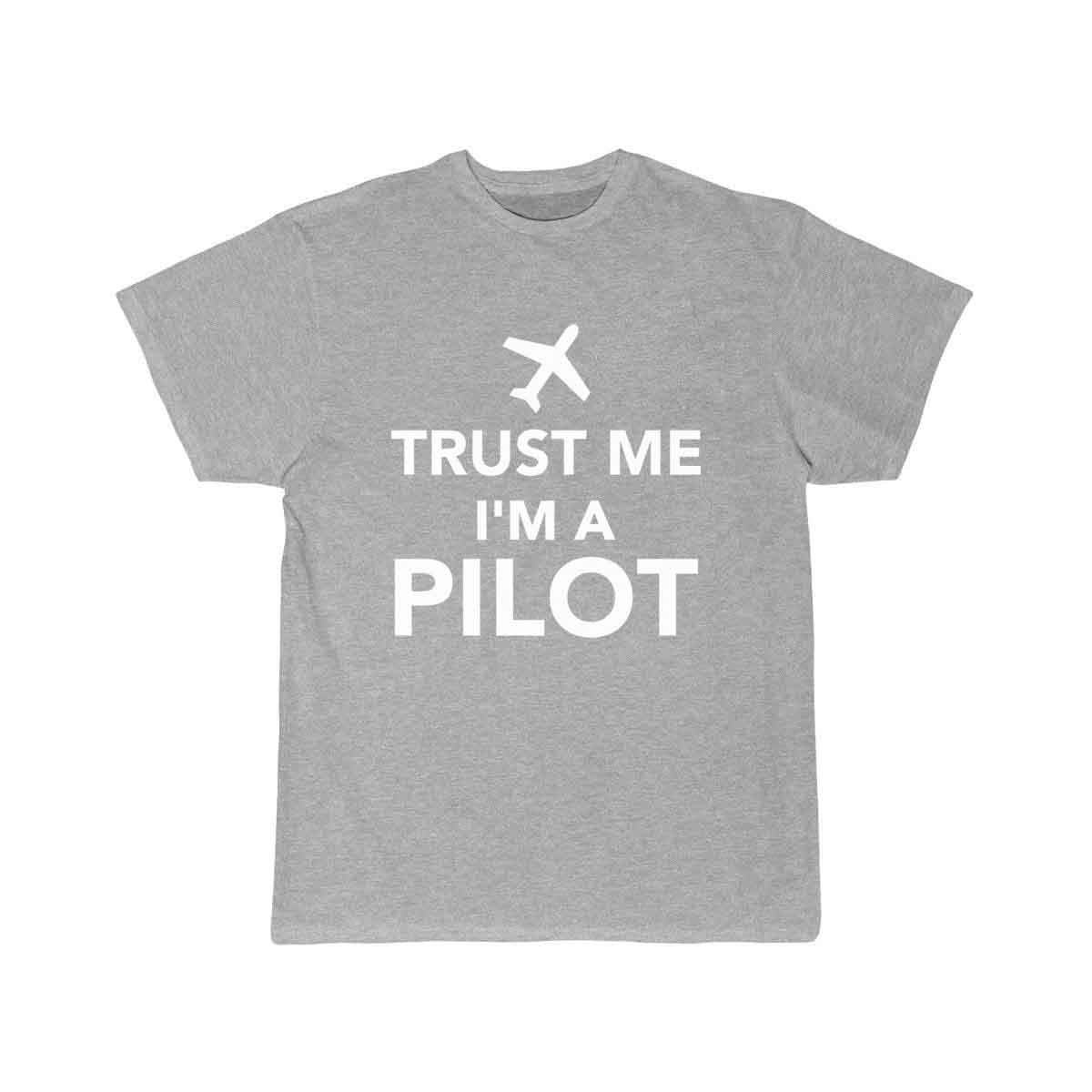 Trust me I m a Pilot T-SHIRT THE AV8R