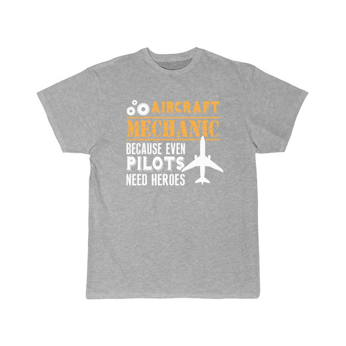 Aircraft Mechanic Because Even Pilots T-SHIRT THE AV8R