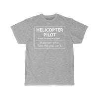 Thumbnail for Helicopter Pilot a person who flies shit you can't T-SHIRT THE AV8R