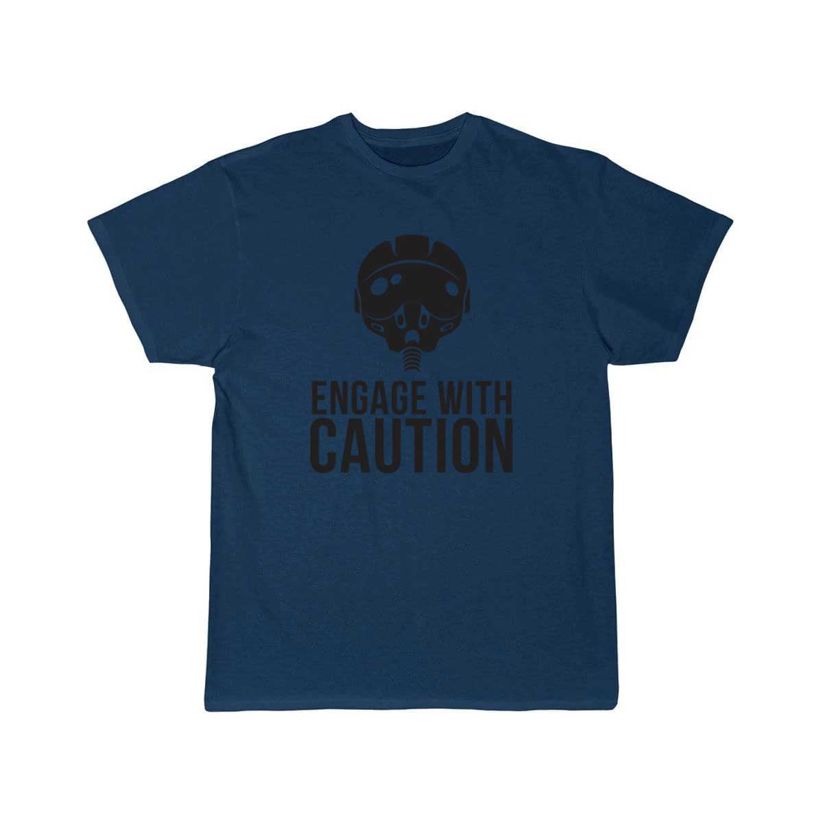 Engage with Caution fighter pilot T SHIRT THE AV8R