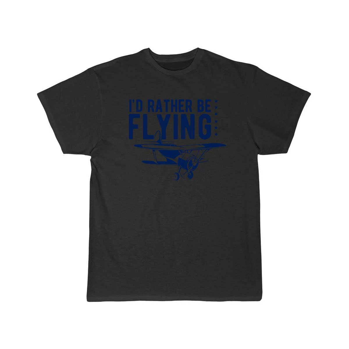 I'd Rather Be Flying Flying Pilot Plane T-SHIRT THE AV8R