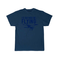 Thumbnail for I'd Rather Be Flying Flying Pilot Plane T-SHIRT THE AV8R