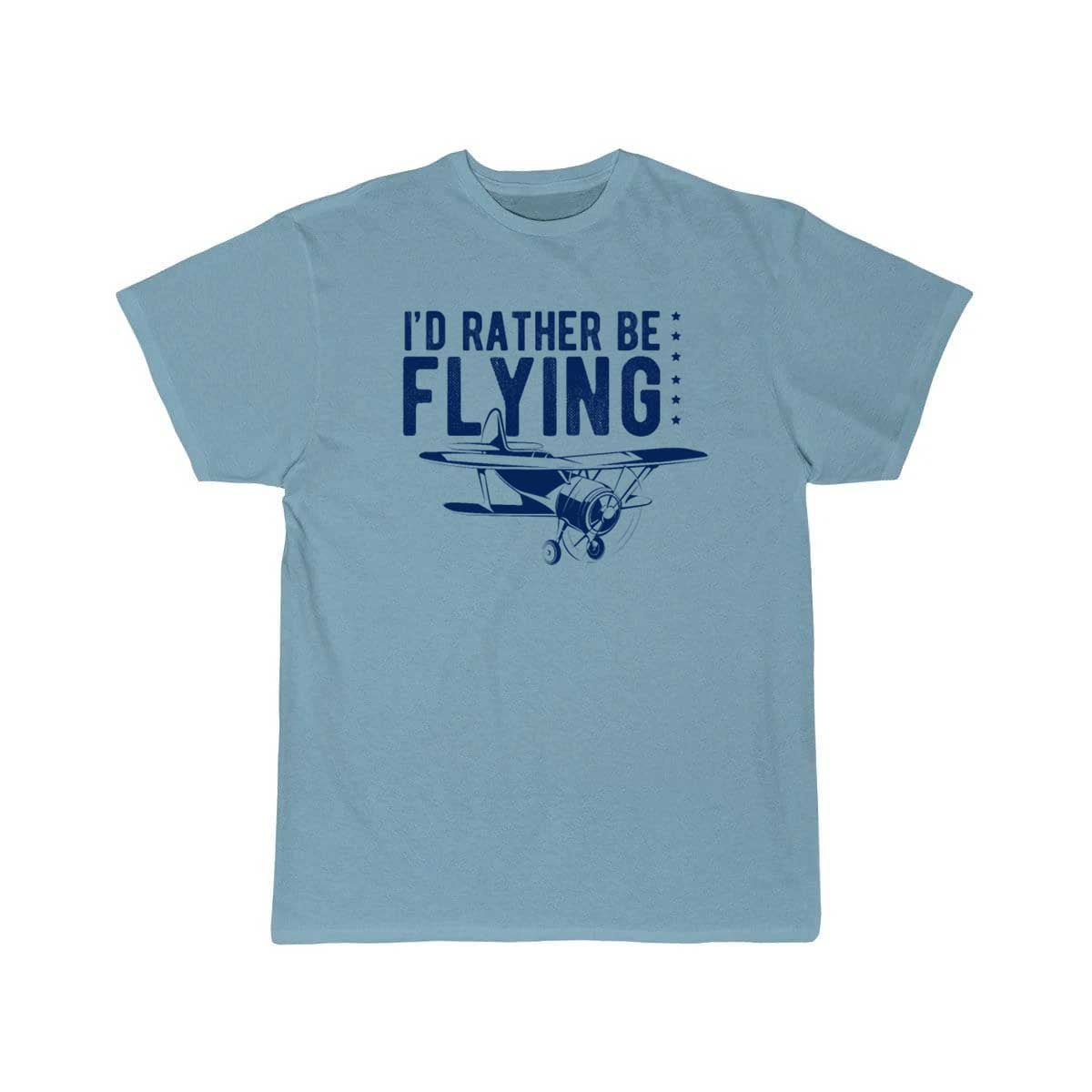 I'd Rather Be Flying Flying Pilot Plane T-SHIRT THE AV8R