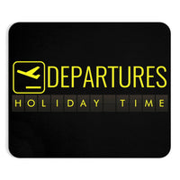 Thumbnail for DEPARTURES HOLIDAY TIME   -  MOUSE PAD Printify