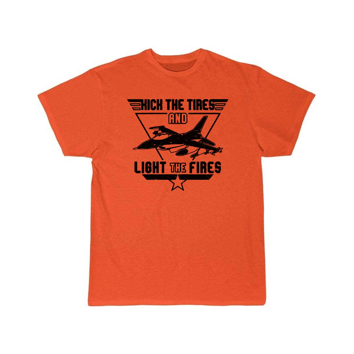 Kick the Tires and Light the Fires Fighter Jet T Shirt THE AV8R