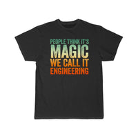 Thumbnail for People Thinks It's Magic Engineering  T-Shirt THE AV8R