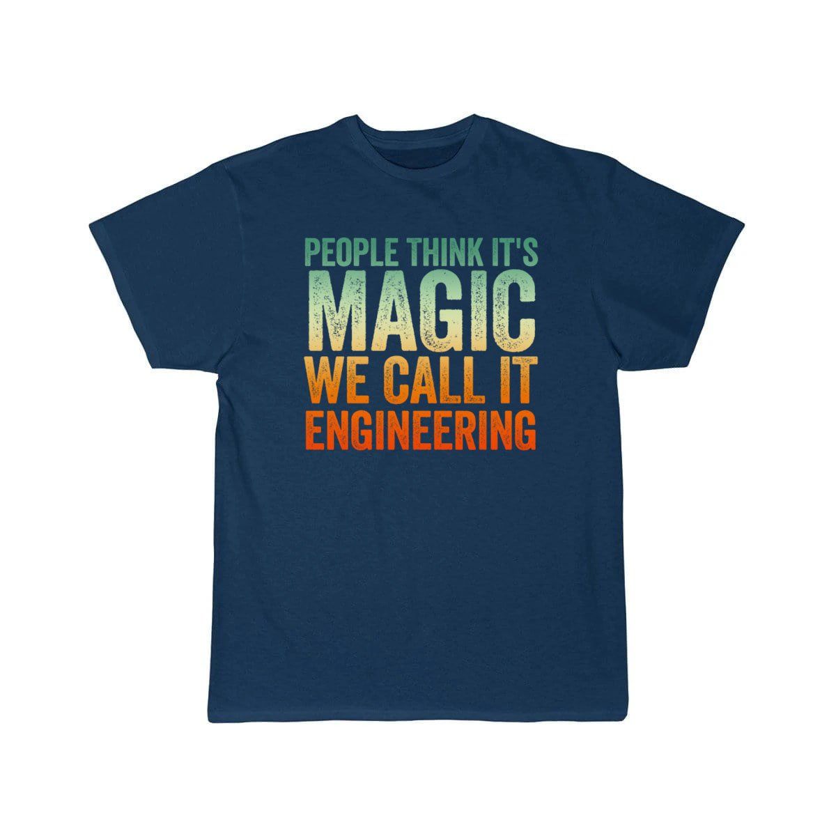 People Thinks It's Magic Engineering  T-Shirt THE AV8R