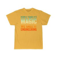 Thumbnail for People Thinks It's Magic Engineering  T-Shirt THE AV8R