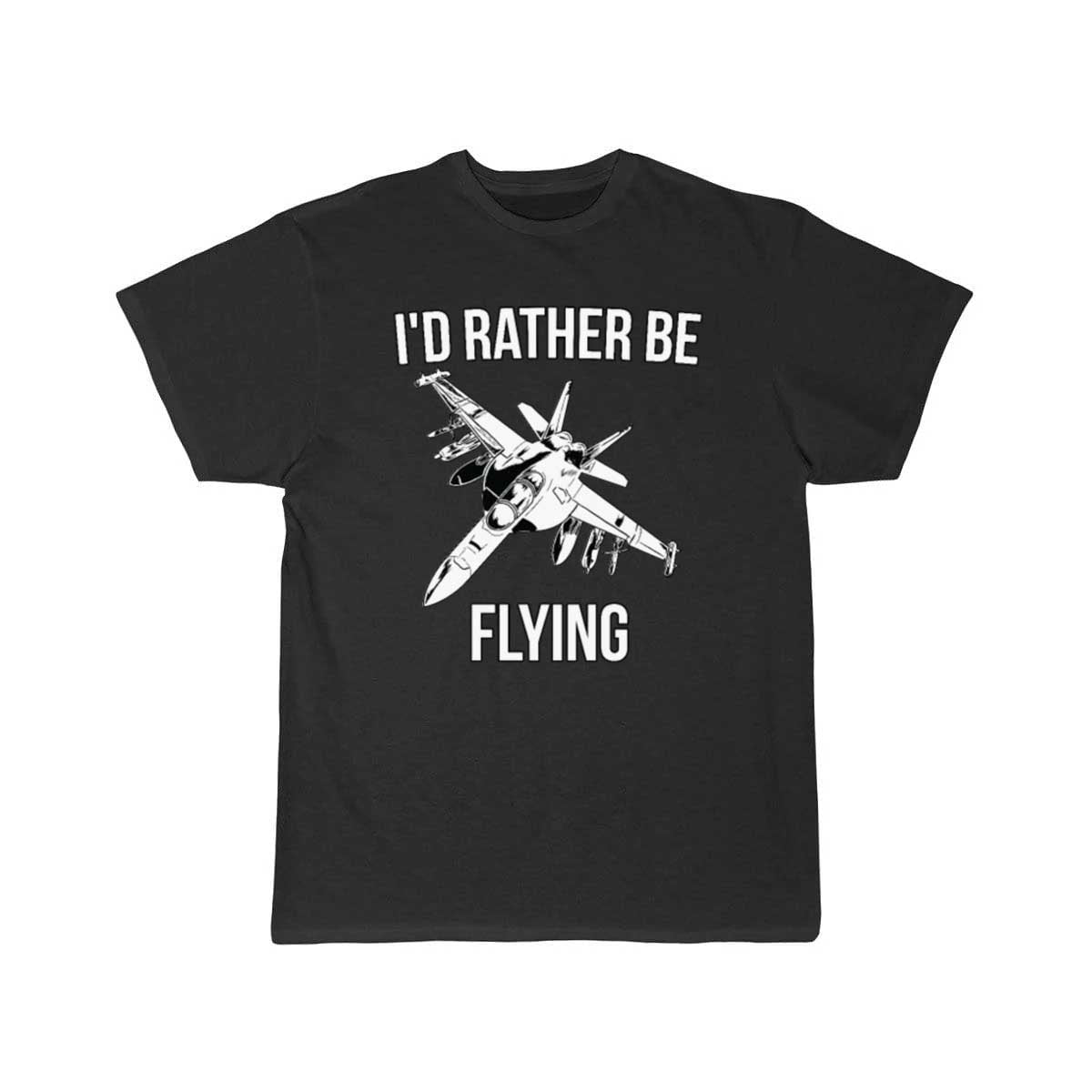 I'd rather be flying fighter jet T Shirt THE AV8R