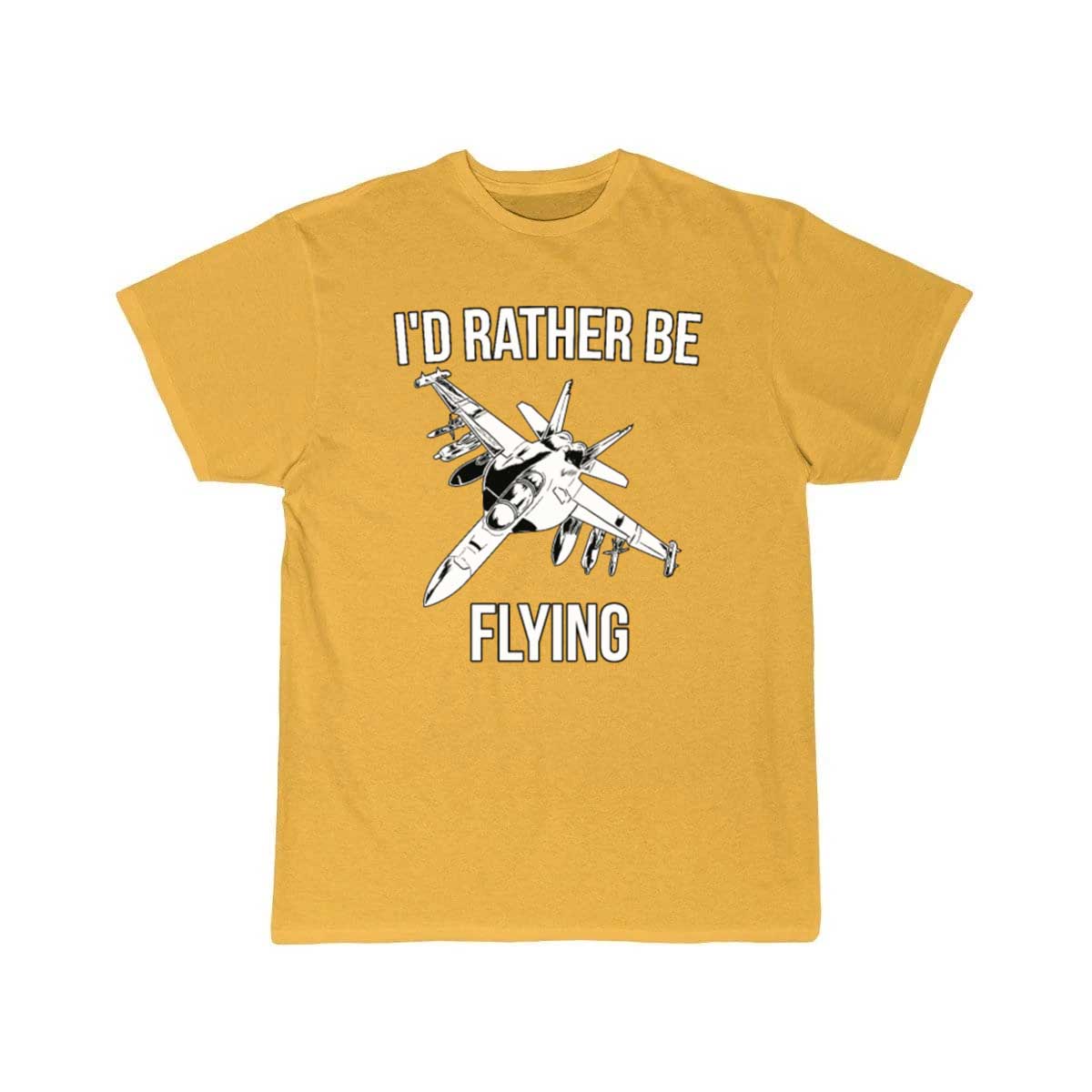 I'd rather be flying fighter jet T Shirt THE AV8R