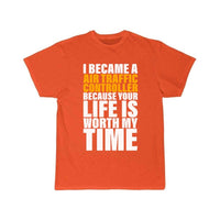 Thumbnail for Your Life Is Worth My Time Air Traffic Controller T-SHIRT THE AV8R