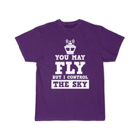 Thumbnail for You May Fly But I Control The Sky Controller Gift T-SHIRT THE AV8R