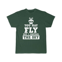 Thumbnail for You May Fly But I Control The Sky Controller Gift T-SHIRT THE AV8R