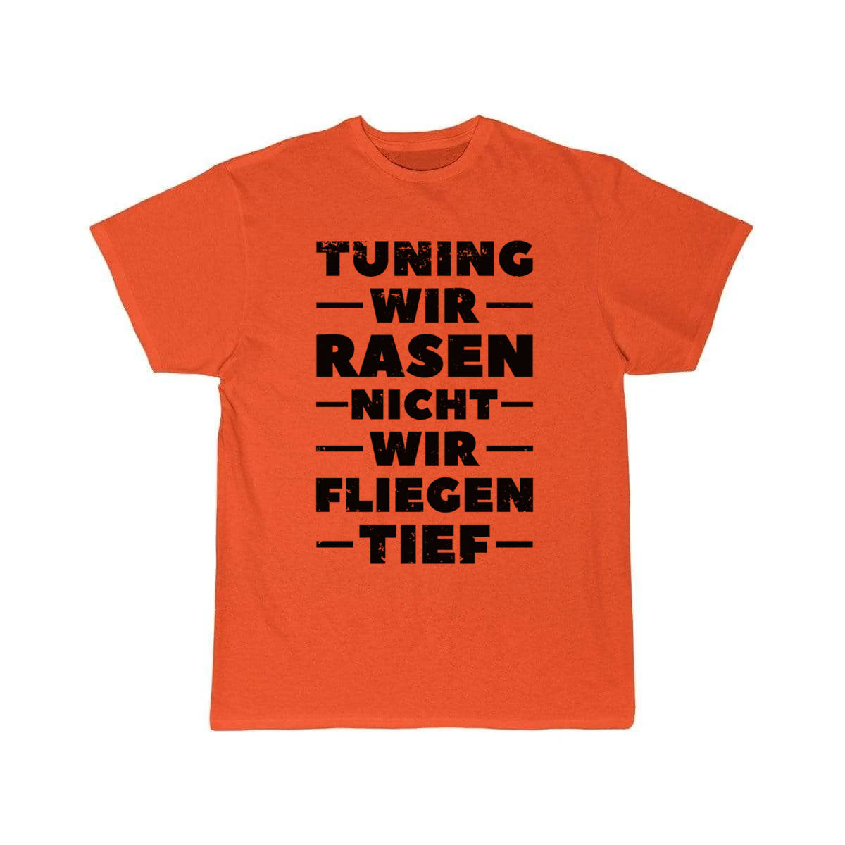 Let's not tune lawn, we fly deep tuners  T-Shirt THE AV8R