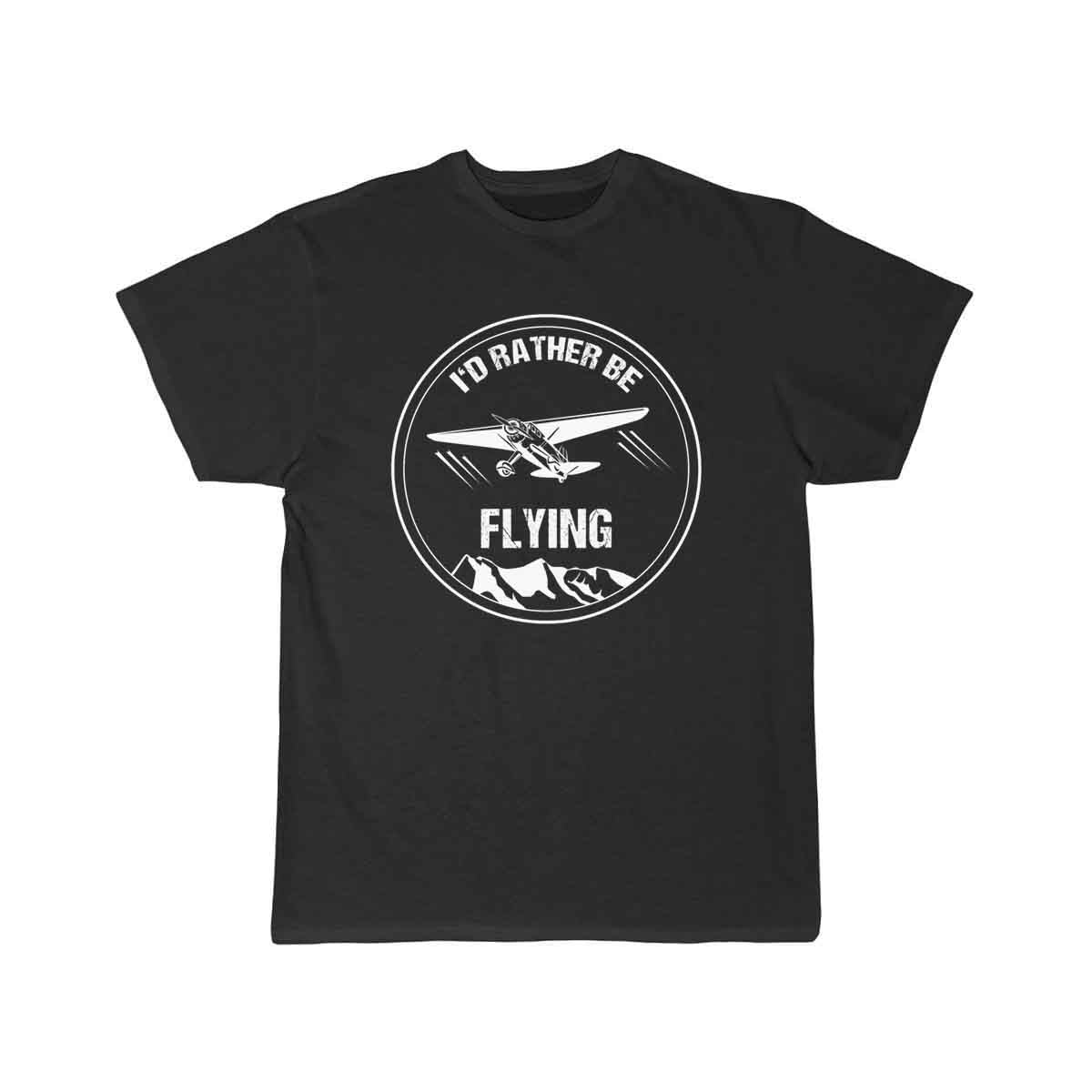 I'd Rather Be Flying  T SHIRT THE AV8R