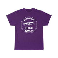 Thumbnail for I'd Rather Be Flying  T SHIRT THE AV8R