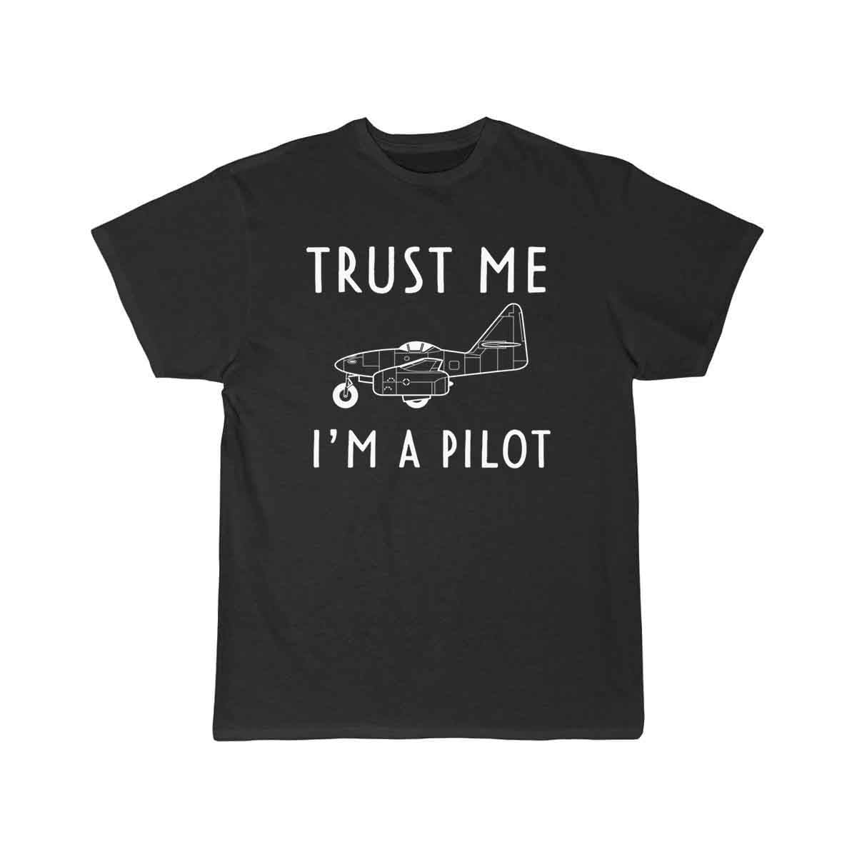 Trust me I'm a Pilot T SHIRT THE AV8R