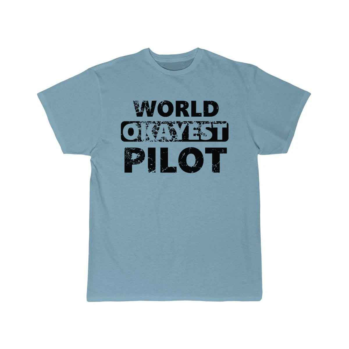 Funny Pilot Pilots world okayest Pilot T-SHIRT THE AV8R