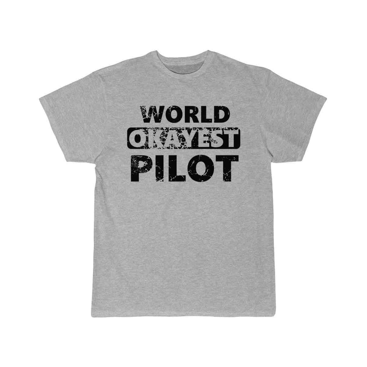 Funny Pilot Pilots world okayest Pilot T-SHIRT THE AV8R