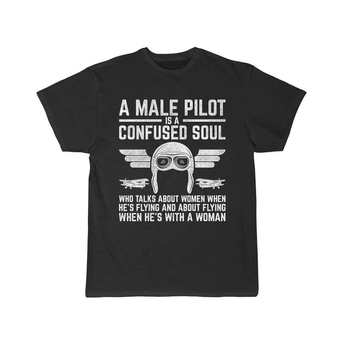 Funny Pilot Design Quote Male Pilot is a Confused T-SHIRT THE AV8R