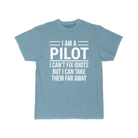 Thumbnail for Funny I Am A Pilot I Can't Fix Idiots T-shirt T-SHIRT THE AV8R