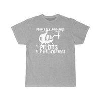 Thumbnail for Pilots Fly Helicopters T-SHIRT THE AV8R