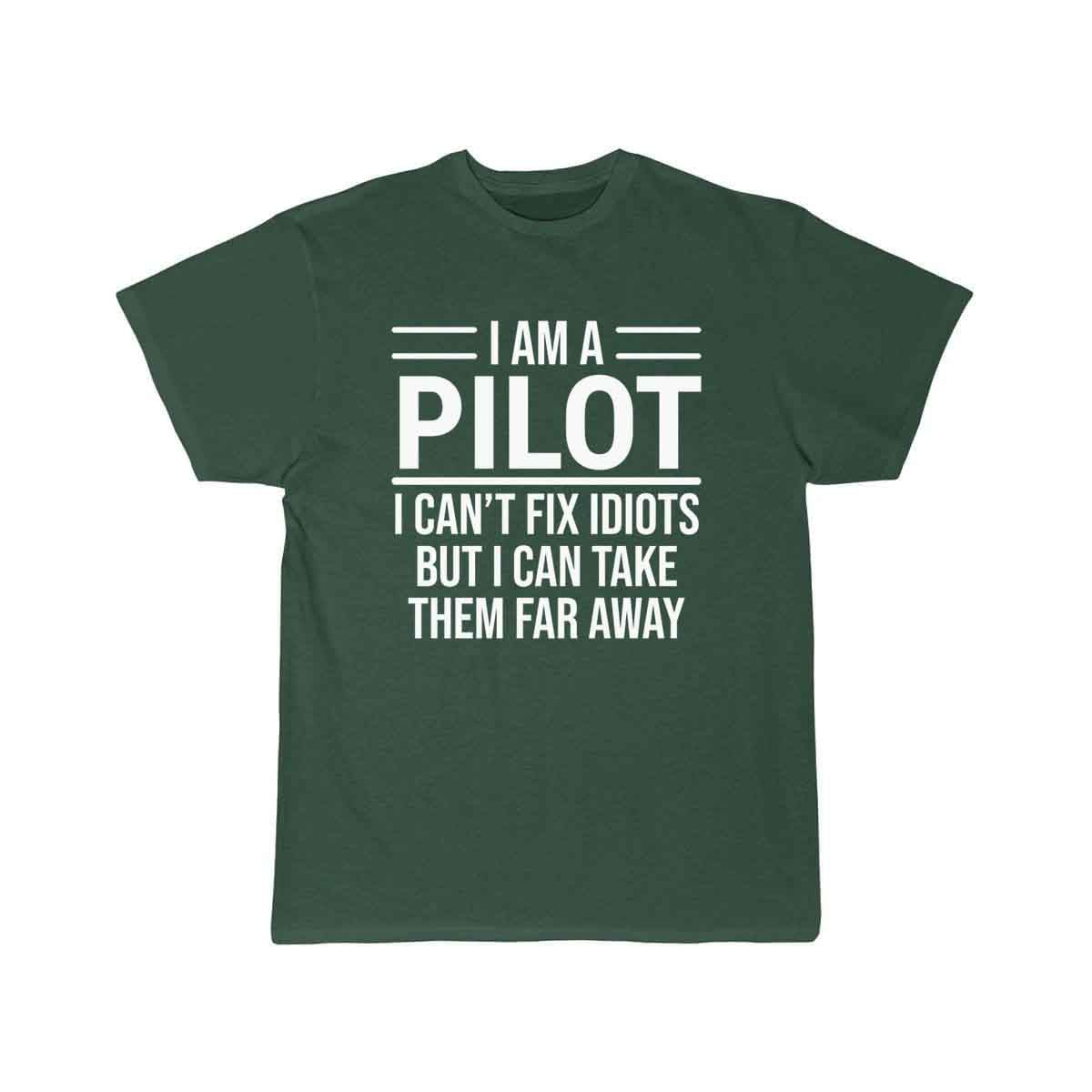 Funny I Am A Pilot I Can't Fix Idiots T-shirt T-SHIRT THE AV8R