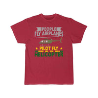 Thumbnail for People Fly Airplanes Pilots Fly Helicopters T-SHIRT THE AV8R