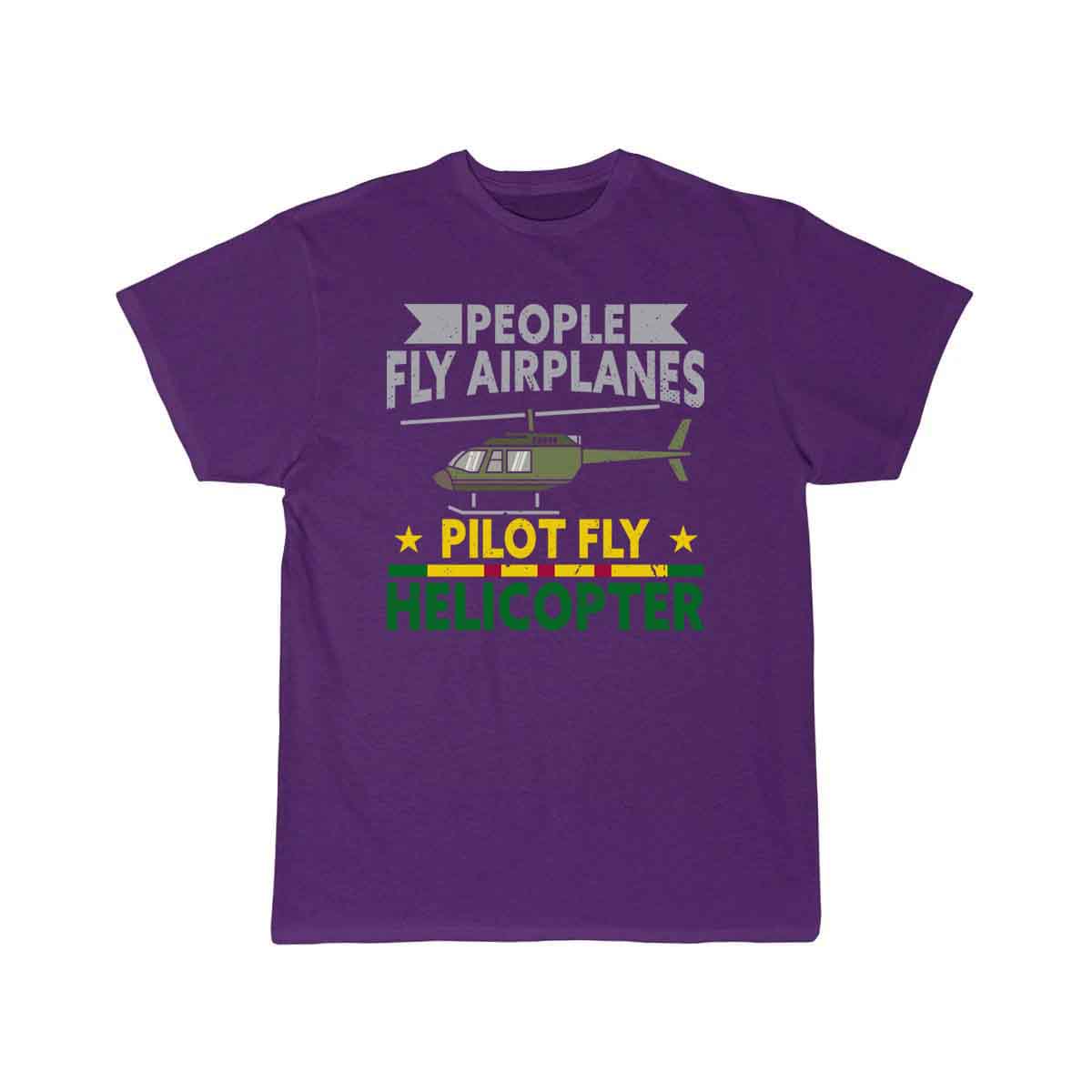 People Fly Airplanes Pilots Fly Helicopters T-SHIRT THE AV8R