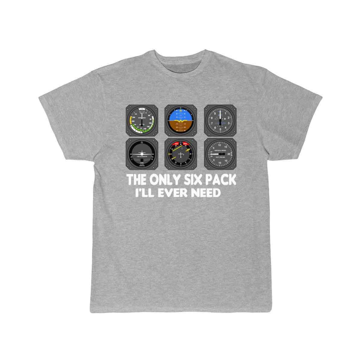 The Only Six Pack I'll Ever Need - Funny T-SHIRT THE AV8R