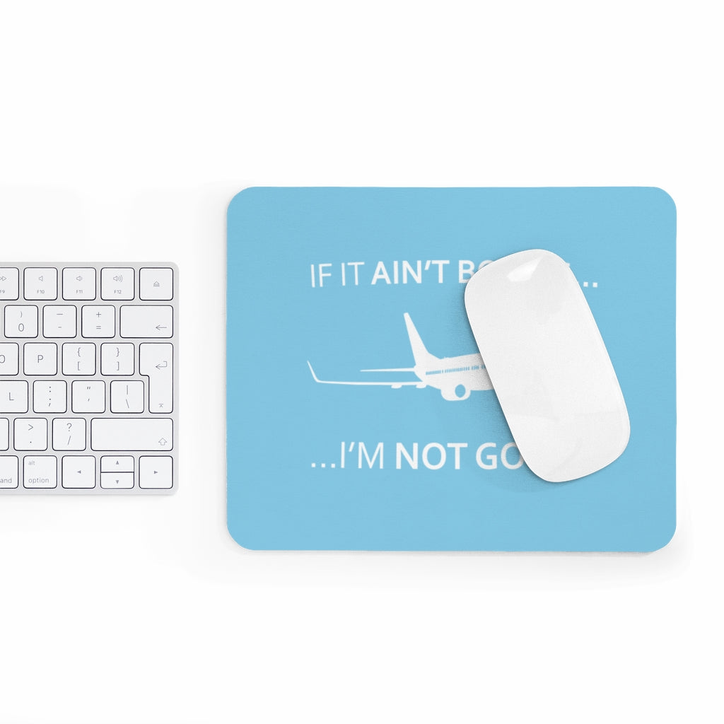 BOEING  I AM NOT GOING   -  MOUSE PAD Printify