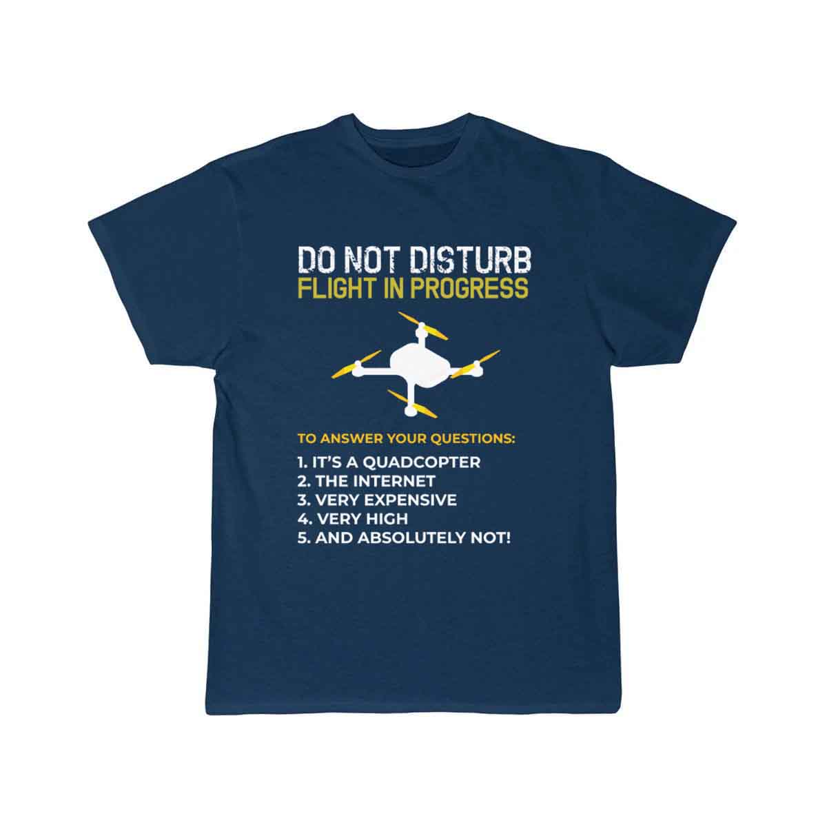 Do Not Disturb Flight In Progress Drone Hobby Rc  T-SHIRT THE AV8R