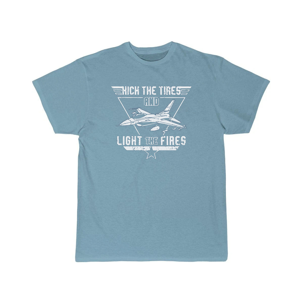 Kick the Tires and Light the Fires Fighter Jet T SHIRT THE AV8R