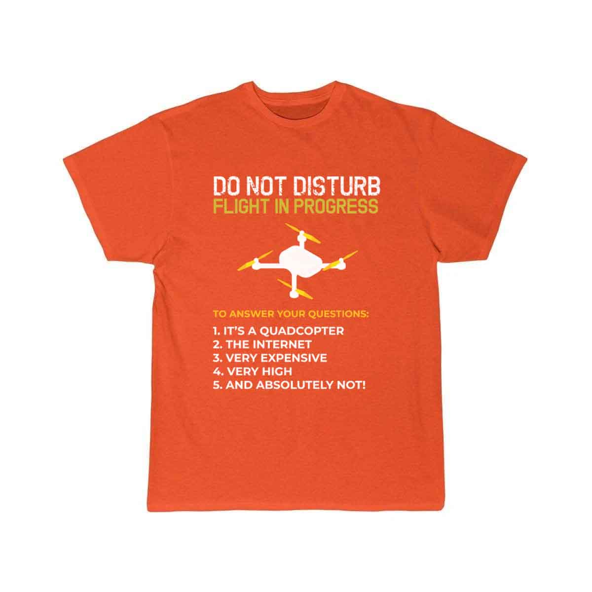 Do Not Disturb Flight In Progress Drone Hobby Rc  T-SHIRT THE AV8R