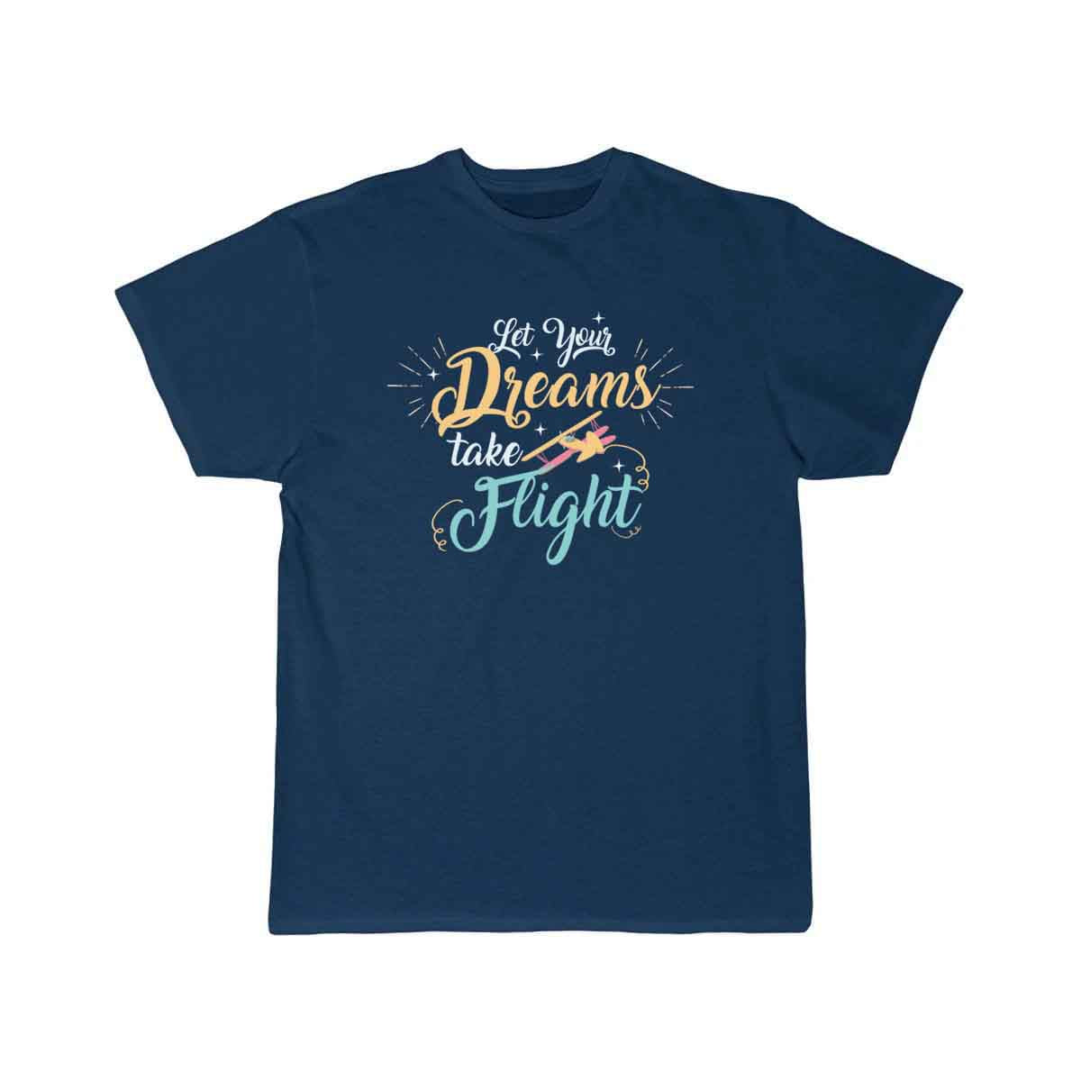 let your dreams take flight T SHIRT THE AV8R