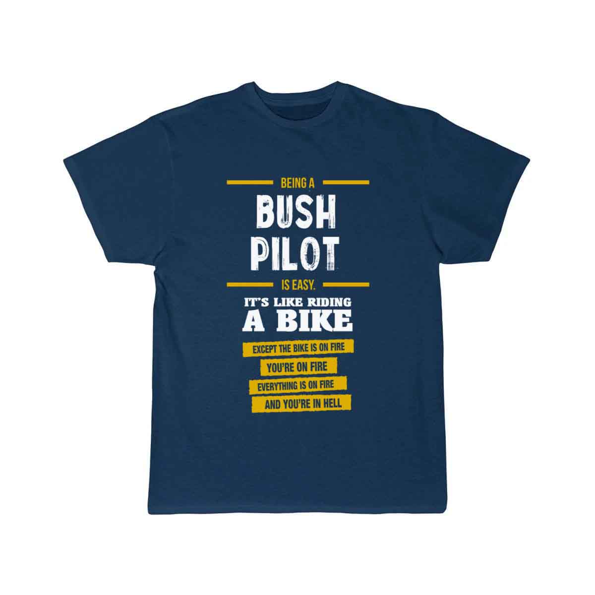 Bush Pilot  T-SHIRT THE AV8R