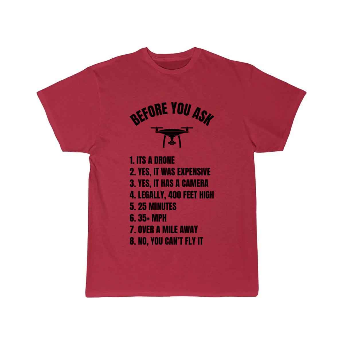 Before You Ask - Drone Pilot T-SHIRT THE AV8R