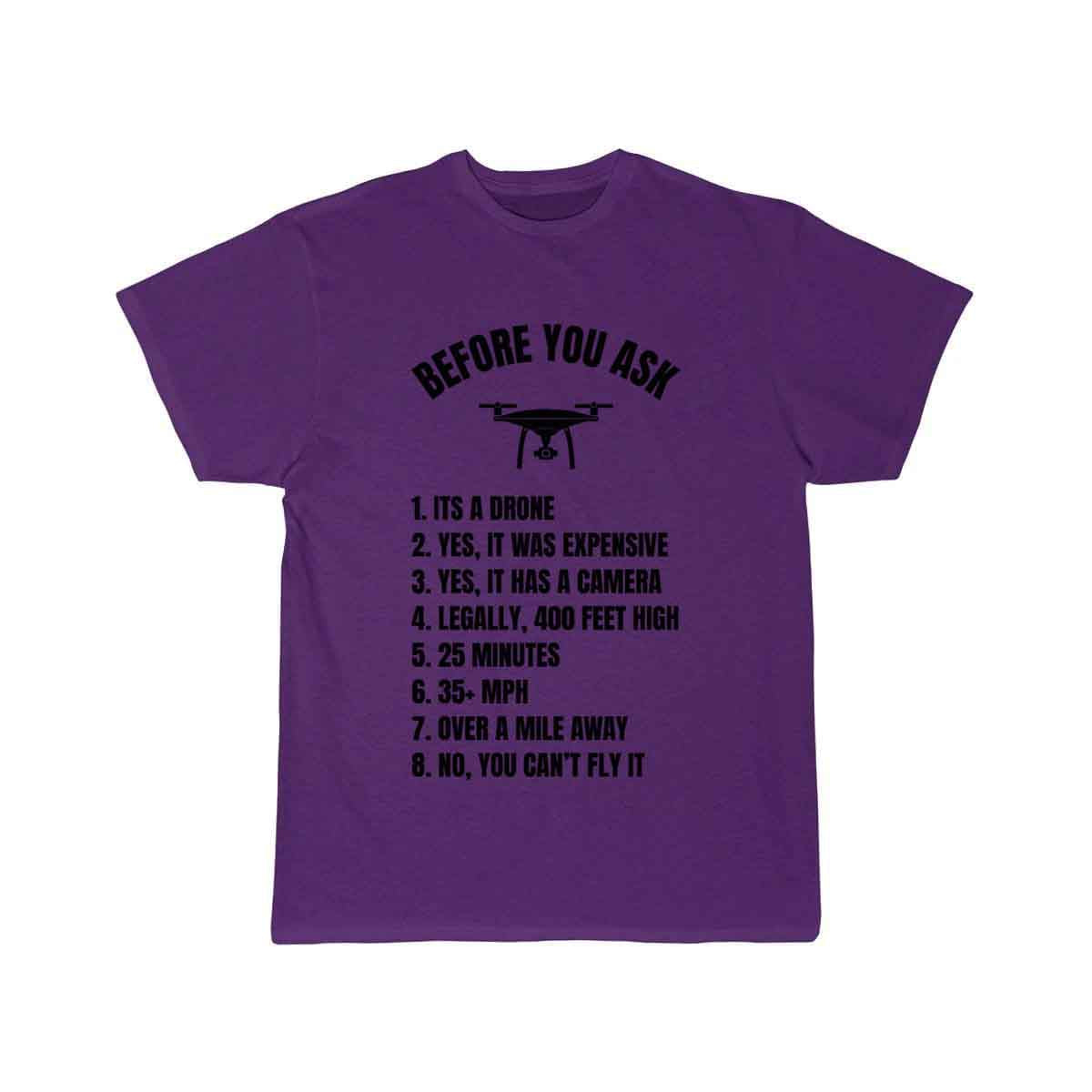 Before You Ask - Drone Pilot T-SHIRT THE AV8R