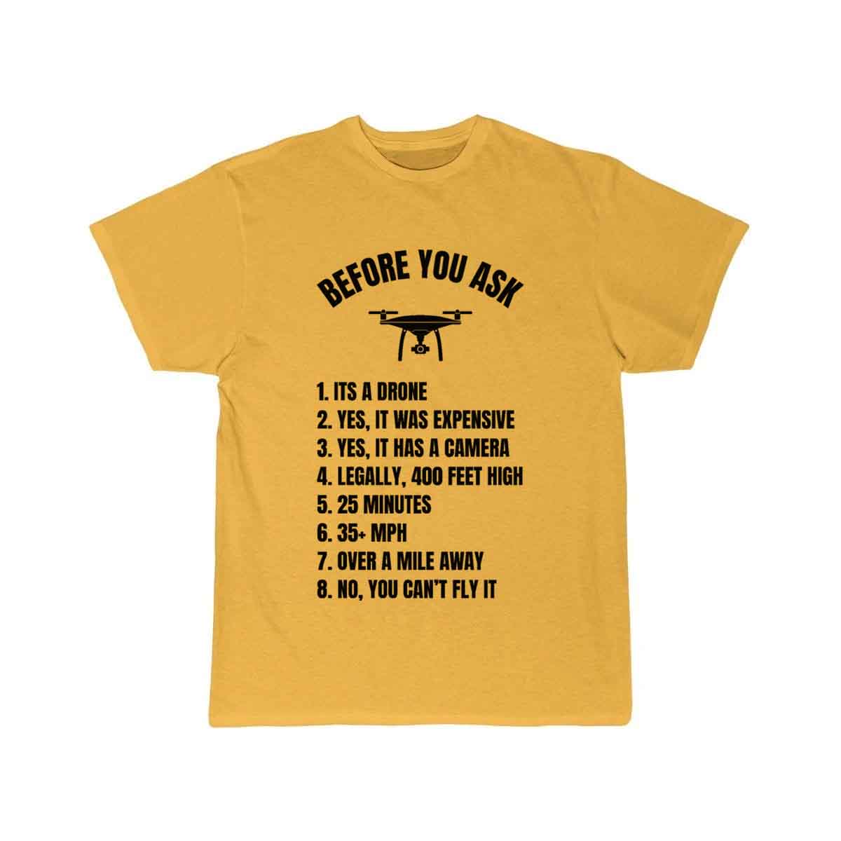 Before You Ask - Drone Pilot T-SHIRT THE AV8R