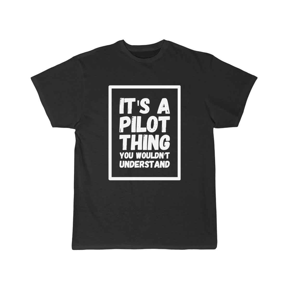 Pilot - It's a pilot thing you wouldn't understa T-SHIRT THE AV8R