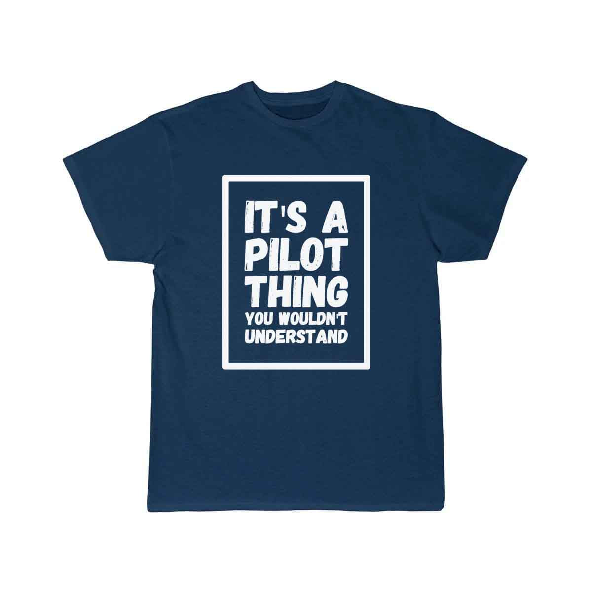 Pilot - It's a pilot thing you wouldn't understa T-SHIRT THE AV8R