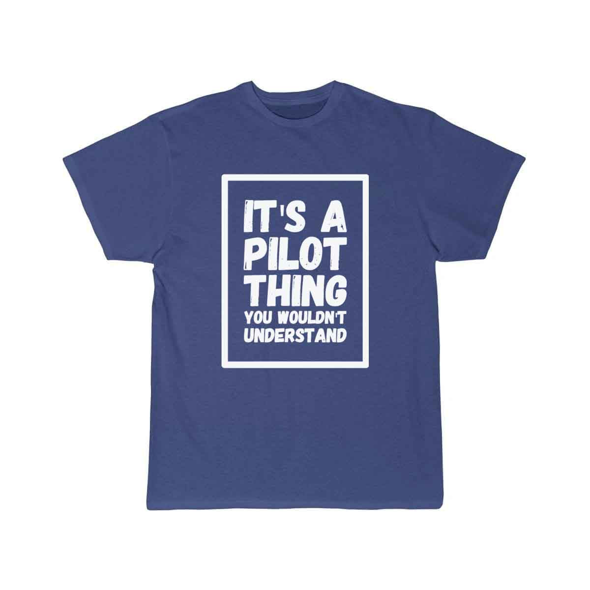 Pilot - It's a pilot thing you wouldn't understa T-SHIRT THE AV8R