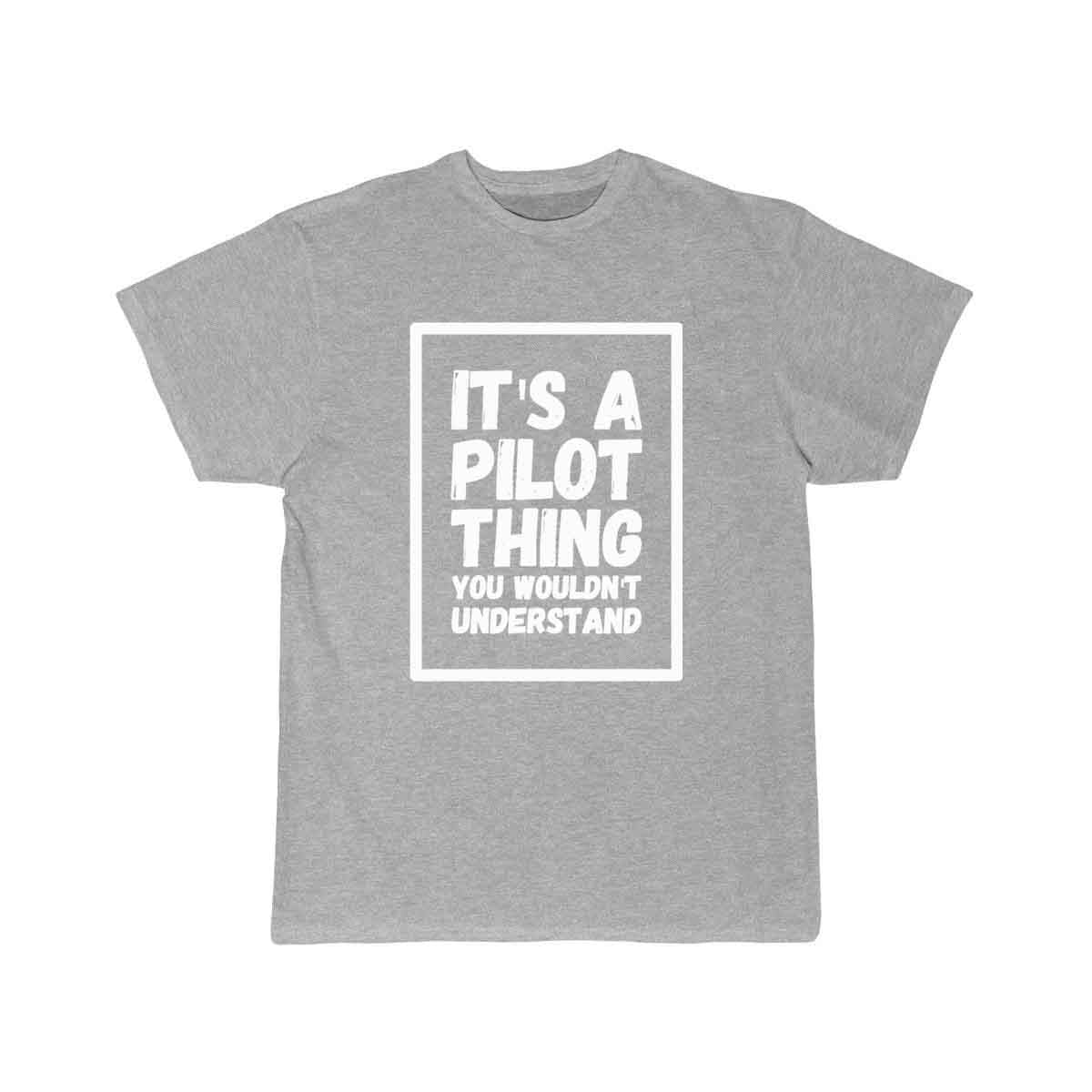 Pilot - It's a pilot thing you wouldn't understa T-SHIRT THE AV8R