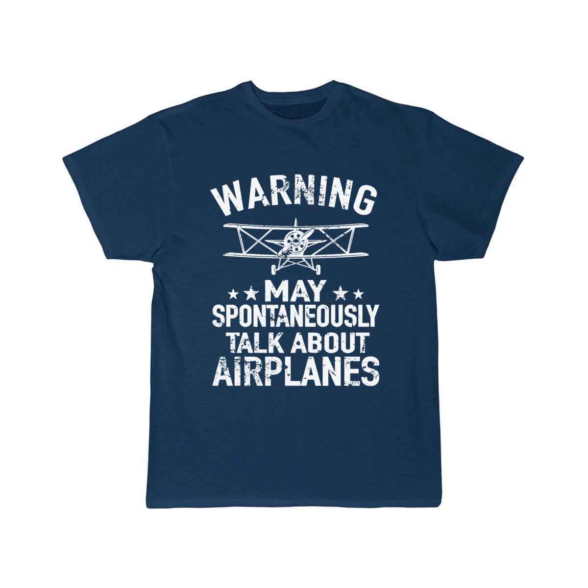 May Spontaneous Talk About Airplanes - Pilot T-SHIRT THE AV8R