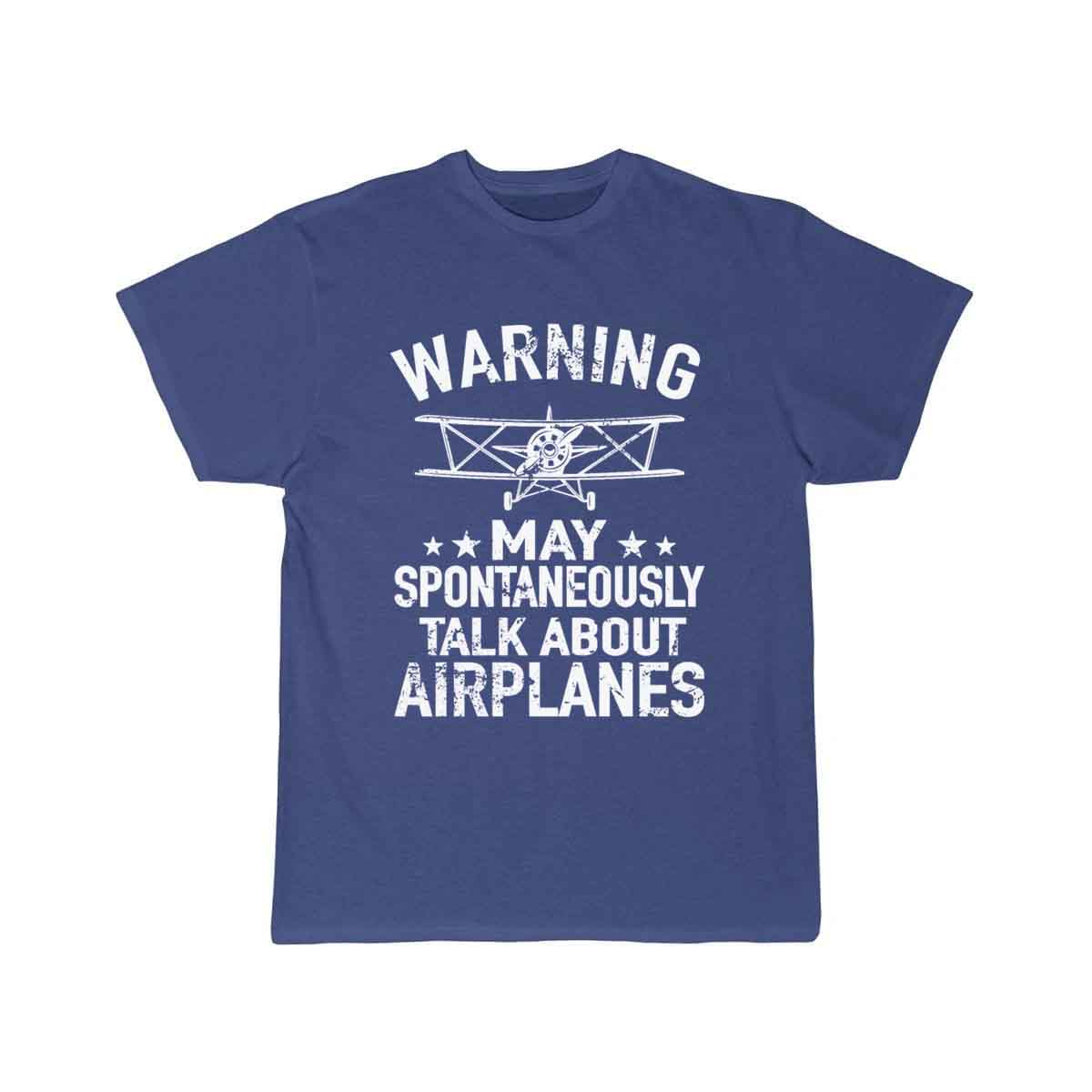 May Spontaneous Talk About Airplanes - Pilot T-SHIRT THE AV8R