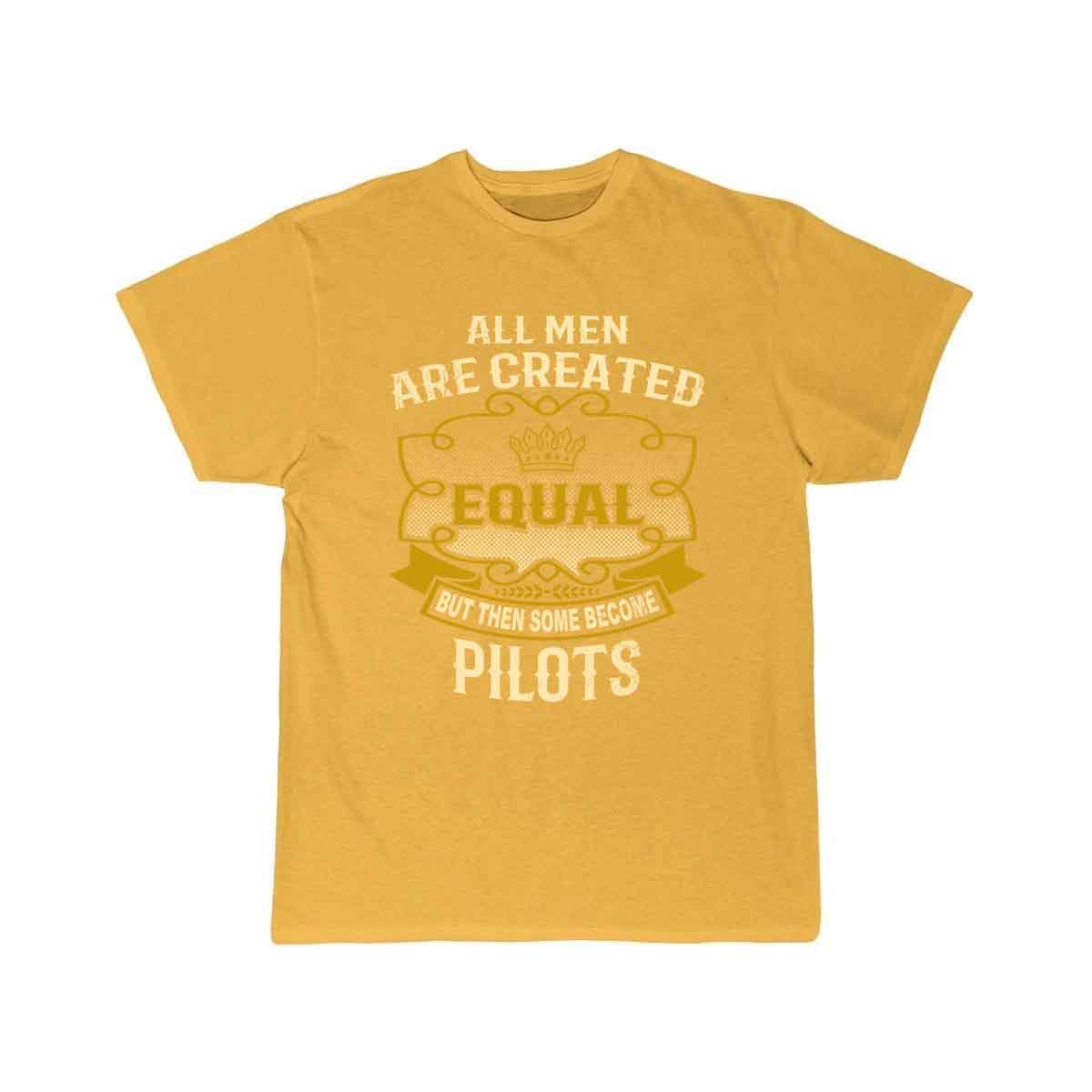 All Men Are Created Equal Some Become Pilots T-SHIRT THE AV8R