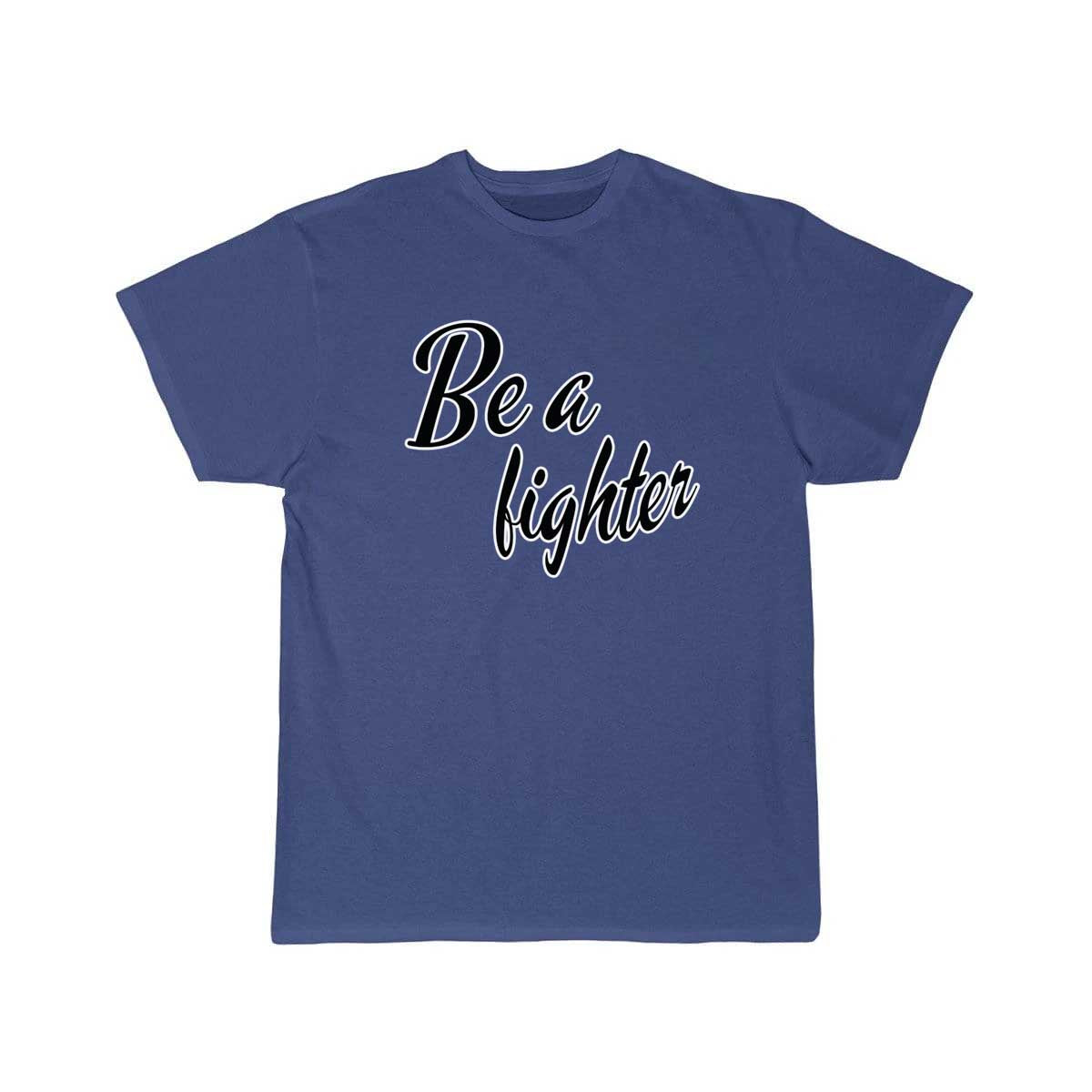 Be a fighte T Shirt THE AV8R