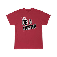 Thumbnail for Be a fighte T Shirt THE AV8R